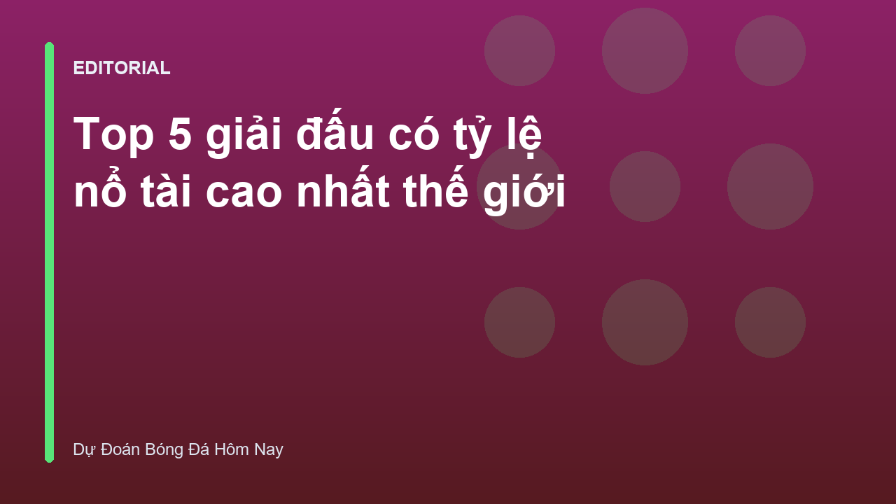 Các giải đấu bóng đá có tỷ lệ nổ tài cao